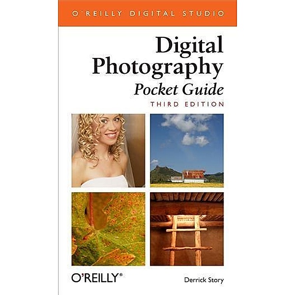 Digital Photography Pocket Guide, Derrick Story