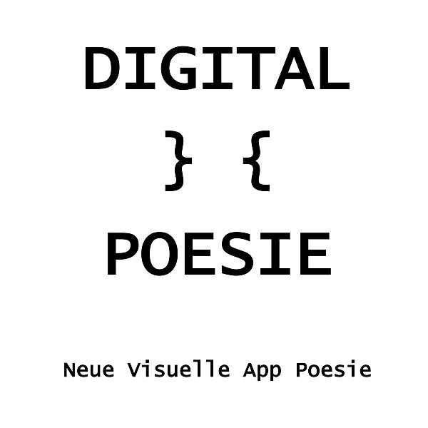 Digital } { Poesie, Der Digitalpoet