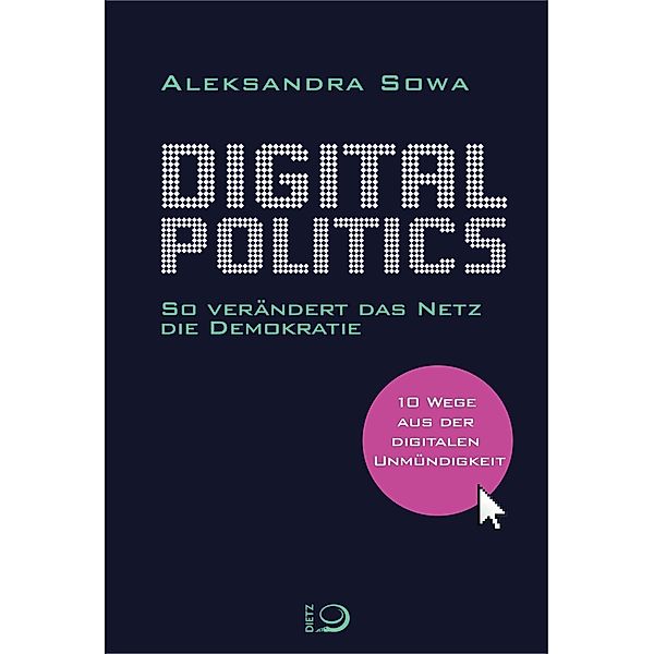 Digital Politics, Aleksandra Sowa