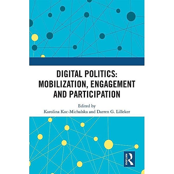 Digital Politics: Mobilization, Engagement and Participation