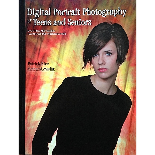 Digital Portrait Photography of Teens and Seniors, Patrick Rice