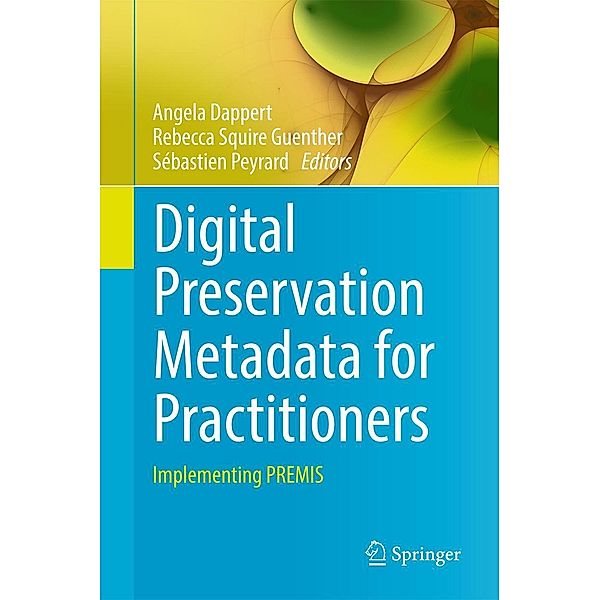 Digital Preservation Metadata for Practitioners