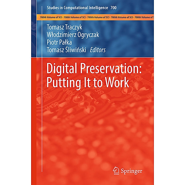 Digital Preservation: Putting It to Work