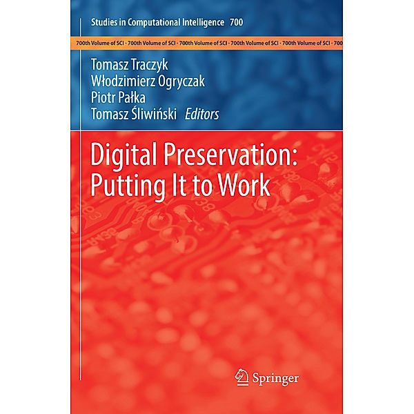 Digital Preservation: Putting It to Work