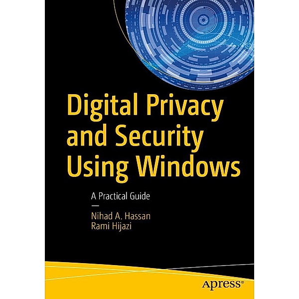 Digital Privacy and Security Using Windows, Nihad Hassan, Rami Hijazi