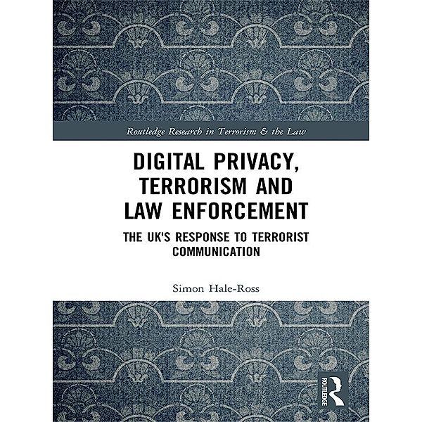 Digital Privacy, Terrorism and Law Enforcement, Simon Hale-Ross
