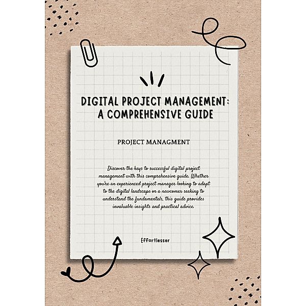 Digital Project Management: A Comprehensive Guide (cybersecurity and compute, #40) / cybersecurity and compute, Chase Roger