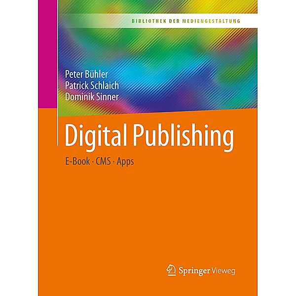 Digital Publishing, Peter Bühler, Patrick Schlaich, Dominik Sinner