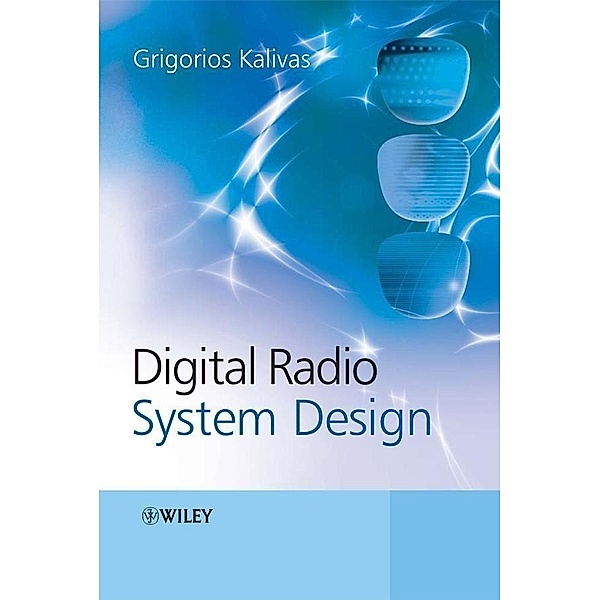 Digital Radio System Design, Grigorios Kalivas