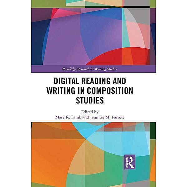 Digital Reading and Writing in Composition Studies