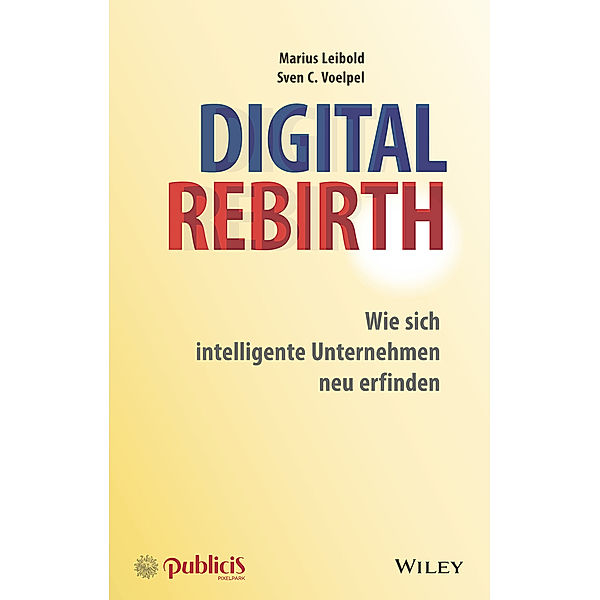 Digital Rebirth, Marius Leibold, Sven C. Voelpel