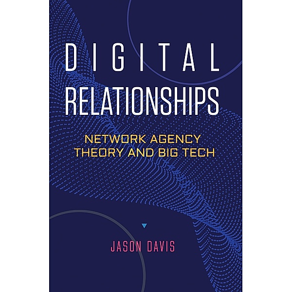 Digital Relationships, Jason Davis