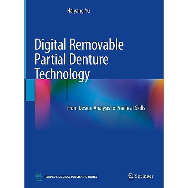 Digital Removable Partial Denture Technology, Haiyang Yu