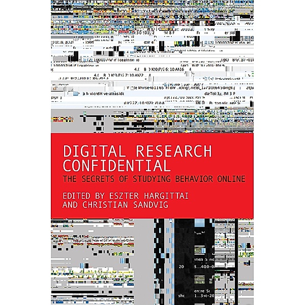 Digital Research Confidential, Christian Sandvig, Eszter Hargittai