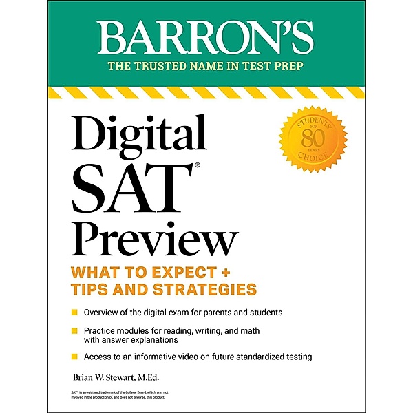 Digital SAT Preview: What to Expect + Tips and Strategies / Barron's Test Prep, Brian W. Stewart