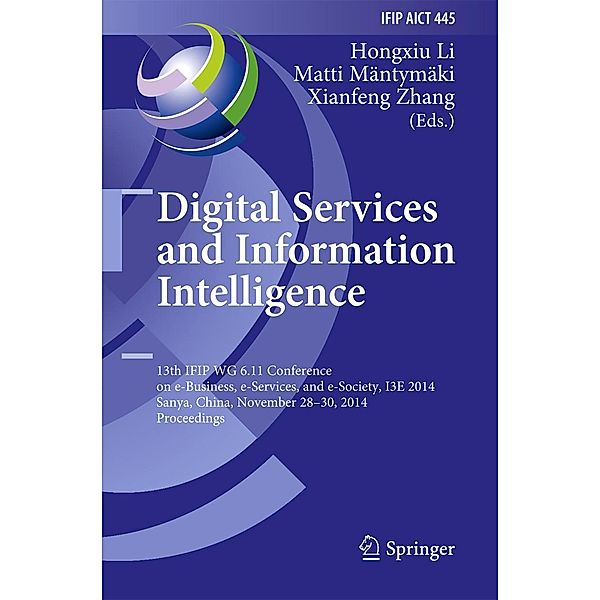 Digital Services and Information Intelligence / IFIP Advances in Information and Communication Technology Bd.445