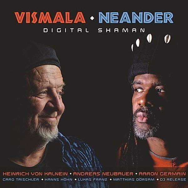 Digital Shaman, Vismala, Neander