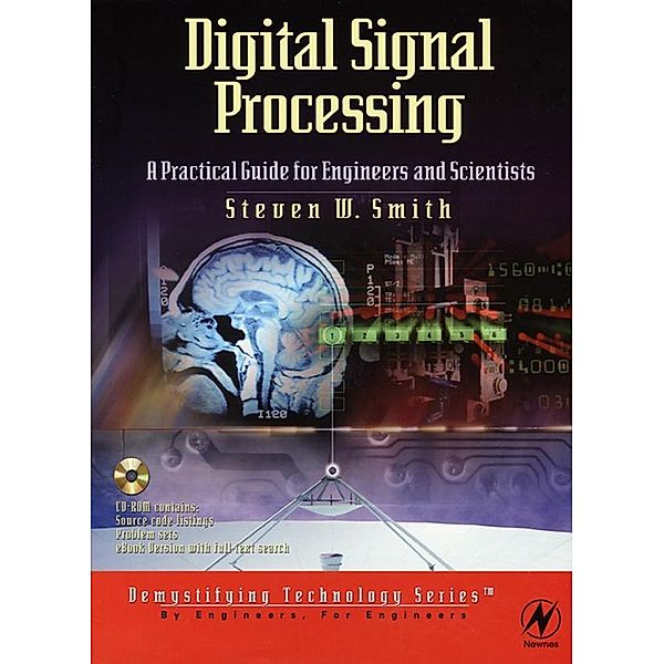 Digital Signal Processing: A Practical Guide for Engineers and Scientists, Steven Smith