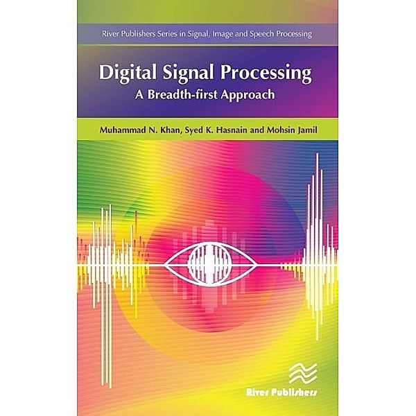 Digital Signal Processing / River Publishers Series in Signal, Image and Speech Processing, Khan Muhammad Nasir Khan