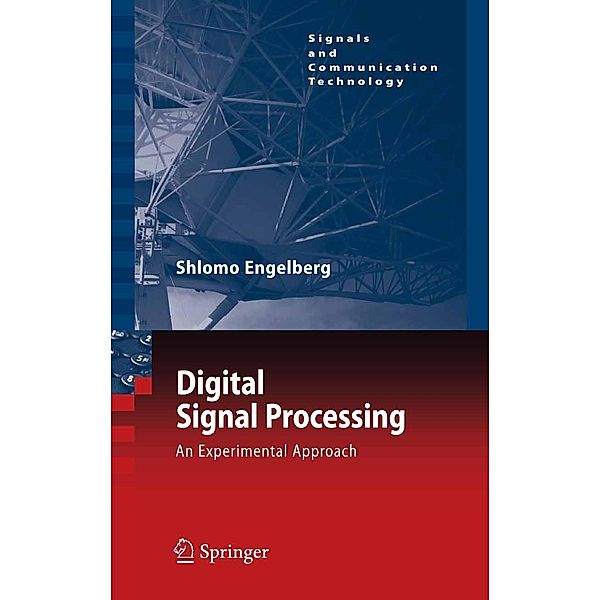 Digital Signal Processing / Signals and Communication Technology, Shlomo Engelberg
