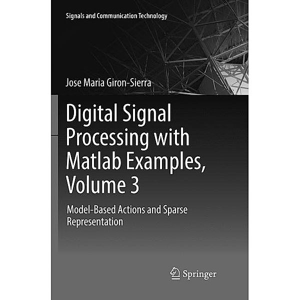 Digital Signal Processing with Matlab Examples, Volume 3, Jose Maria Giron-Sierra