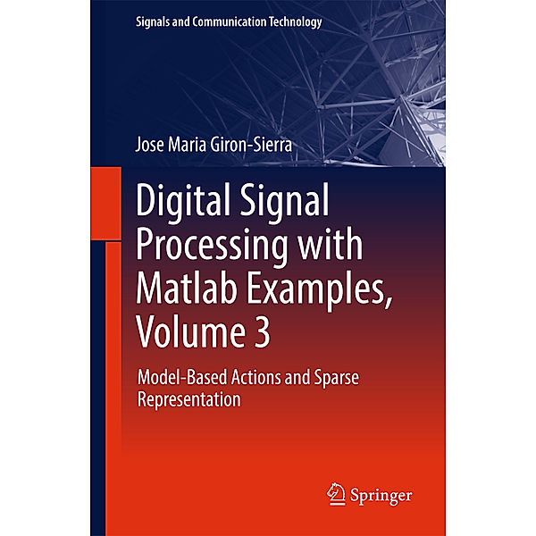 Digital Signal Processing with Matlab Examples.Vol.3, Jose Maria Giron-Sierra