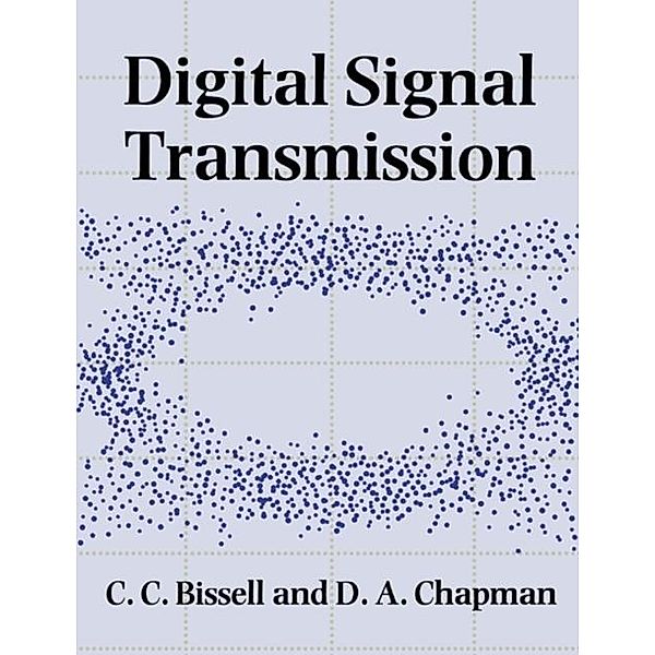 Digital Signal Transmission, Chris Bissell