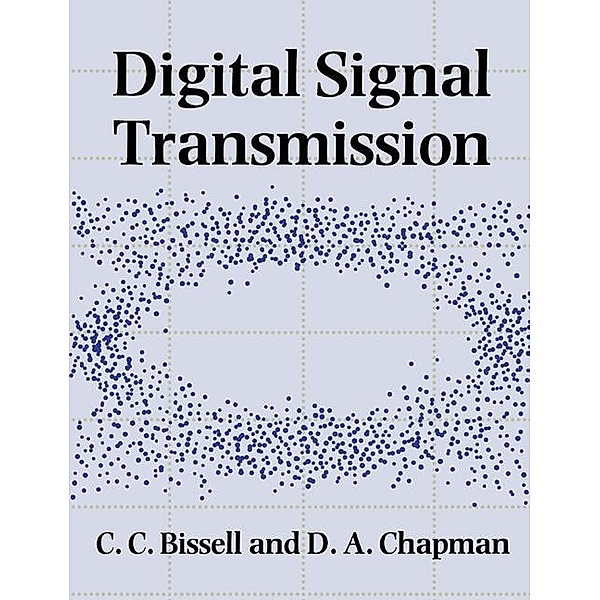 Digital Signal Transmission, Chris Bissell