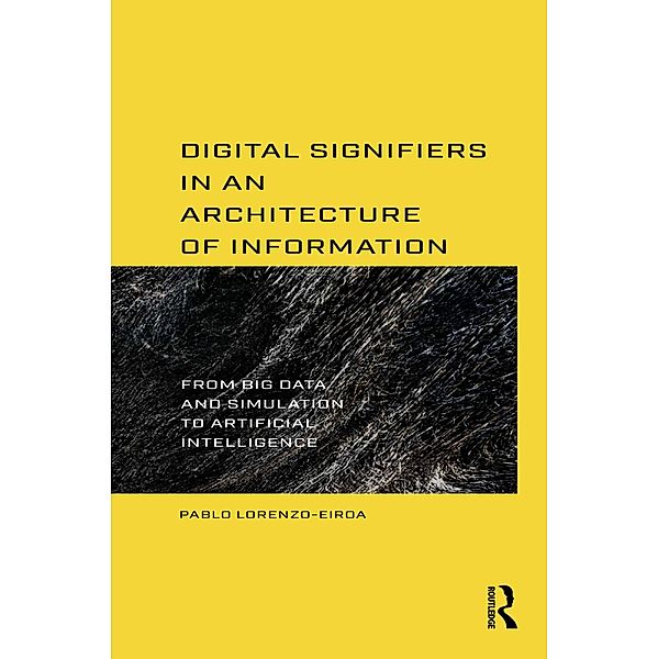 Digital Signifiers in an Architecture of Information, Pablo Lorenzo-Eiroa