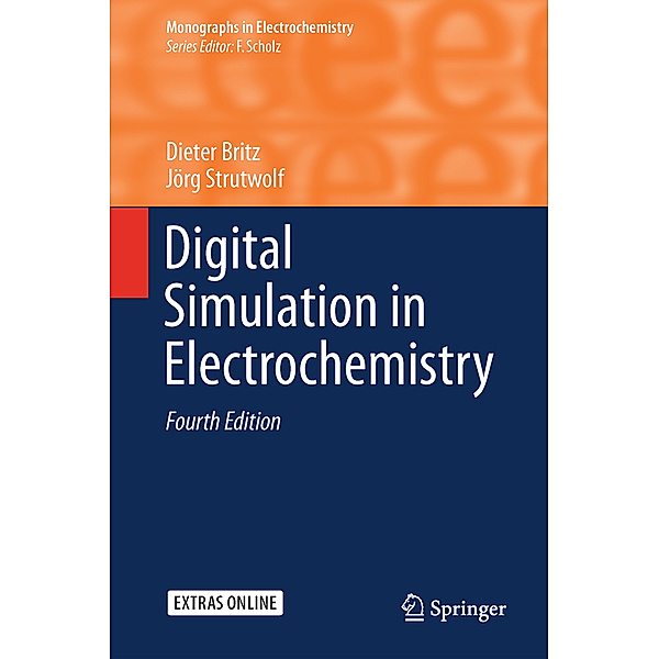 Digital Simulation in Electrochemistry, Dieter Britz, Jörg Strutwolf