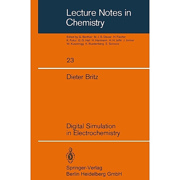 Digital Simulation in Electrochemistry / Lecture Notes in Chemistry Bd.23, D. Britz