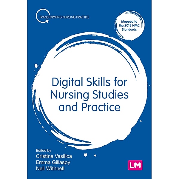 Digital Skills for Nursing Studies and Practice / Transforming Nursing Practice Series