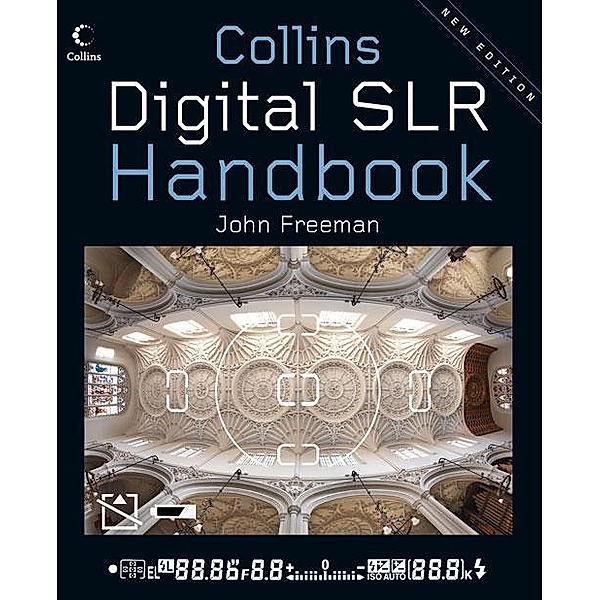 Digital SLR Handbook, John Freeman
