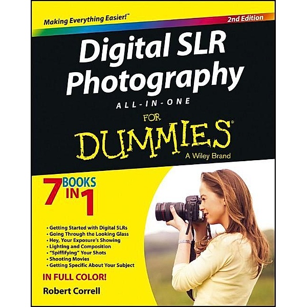 Digital SLR Photography All-in-One For Dummies, Robert Correll
