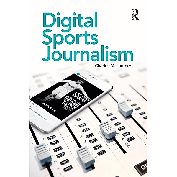Digital Sports Journalism, Charles Lambert
