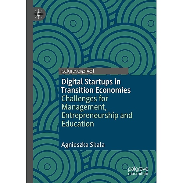 Digital Startups in Transition Economies / Psychology and Our Planet, Agnieszka Skala