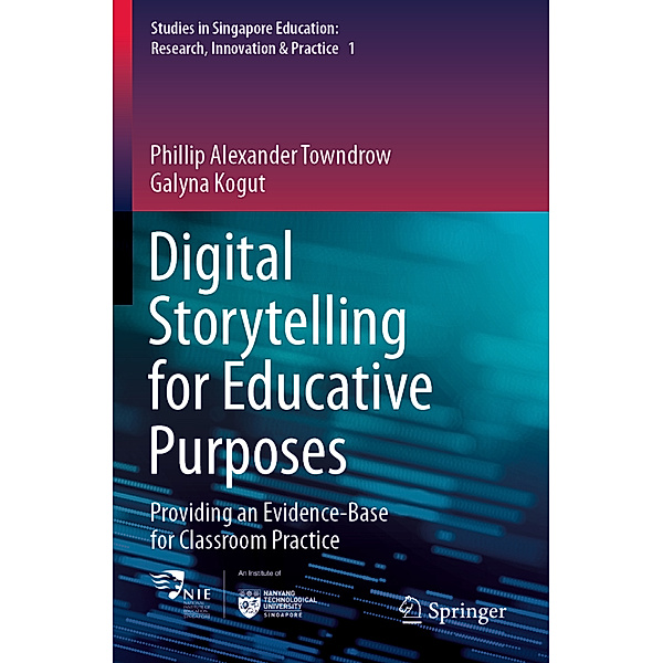 Digital Storytelling for Educative Purposes, Phillip Alexander Towndrow, Galyna Kogut