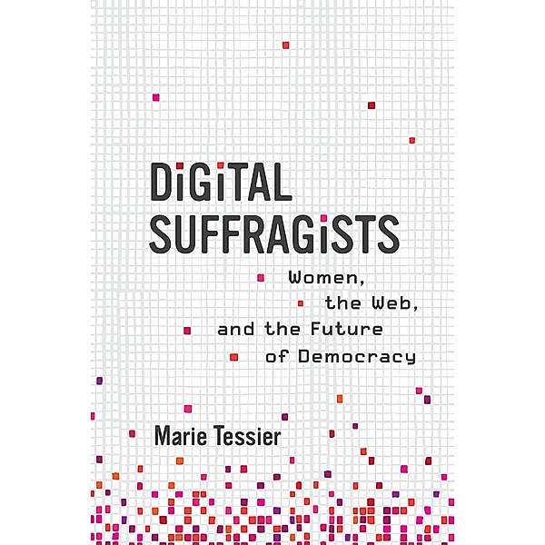Digital Suffragists, Marie Tessier