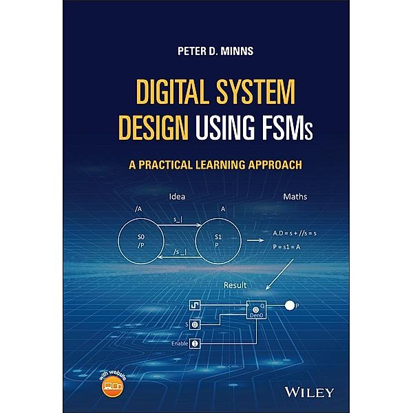 Digital System Design using FSMs, Peter D. Minns