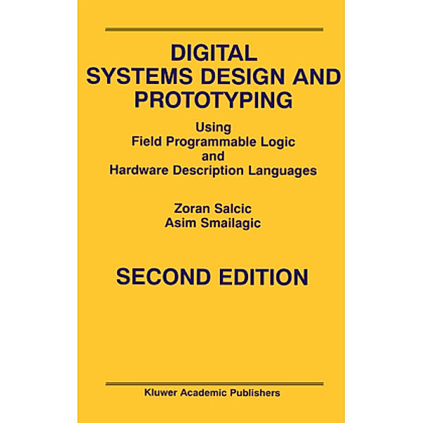 Digital Systems Design and Prototyping, Zoran Salcic, Asim Smailagic