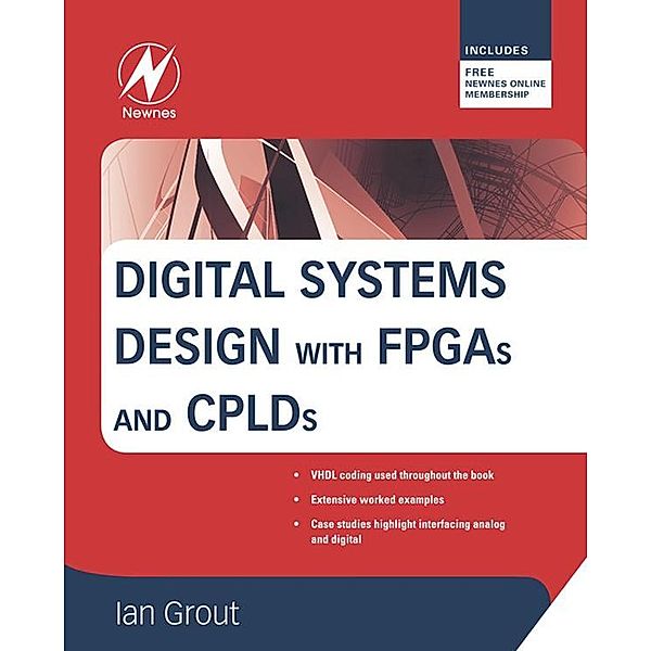 Digital Systems Design with FPGAs and CPLDs, Ian Grout