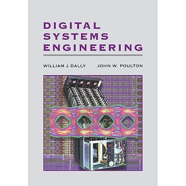 Digital Systems Engineering, William J. Dally