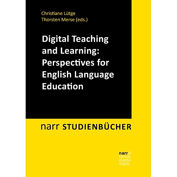 Digital Teaching and Learning: Perspectives for English Language Education / narr STUDIENBÜCHER