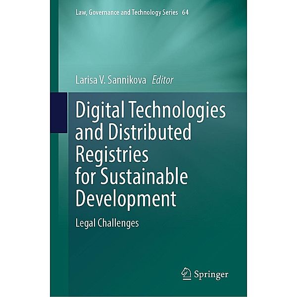 Digital Technologies and Distributed Registries for Sustainable Development / Law, Governance and Technology Series Bd.64
