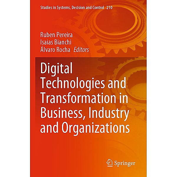 Digital Technologies and Transformation in Business, Industry and Organizations