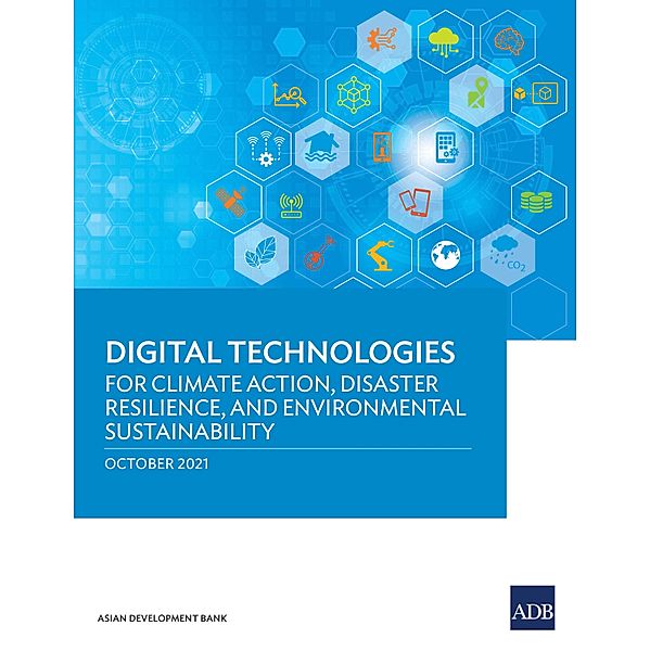 Digital Technologies for Climate Action, Disaster Resilience, and Environmental Sustainability