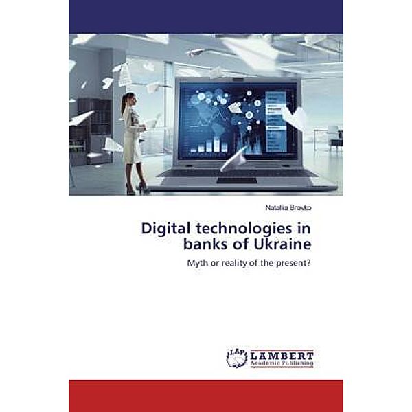 Digital technologies in banks of Ukraine, Nataliia Brovko