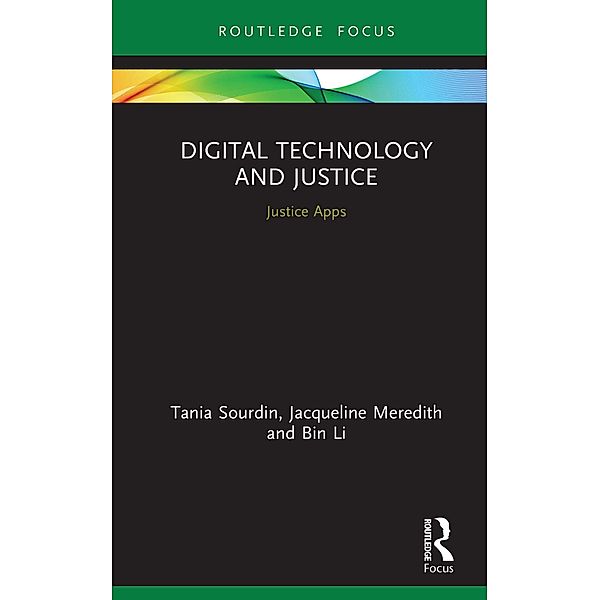 Digital Technology and Justice, Tania Sourdin, Jacqueline Meredith, Bin Li