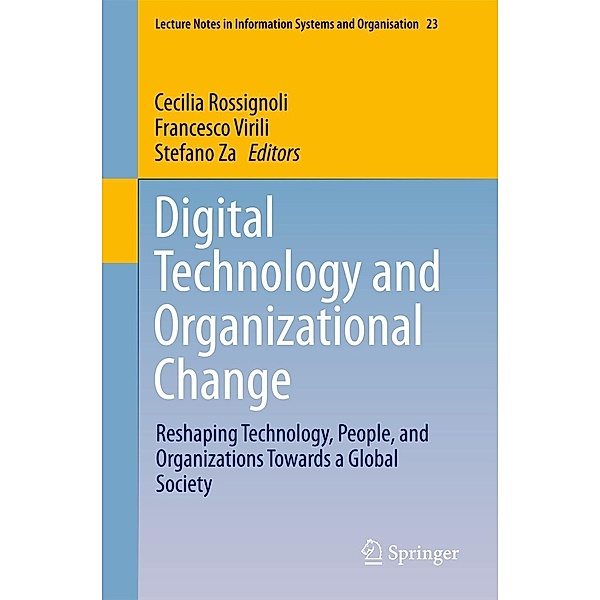 Digital Technology and Organizational Change / Lecture Notes in Information Systems and Organisation Bd.23