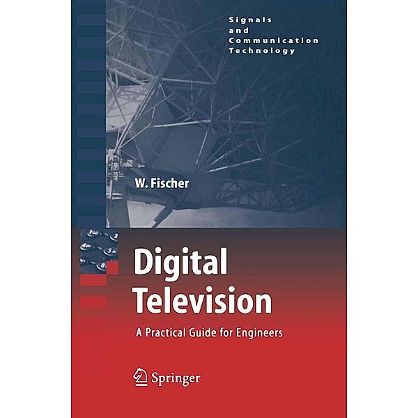 Digital Television / Signals and Communication Technology, Walter Fischer